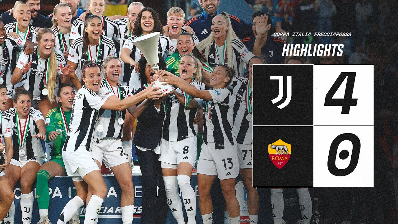 HIGHLIGHTS Coppa Italia | Juventus Women 4-0 Roma | Historic DOUBLE Achieved, The Cup is Ours!
