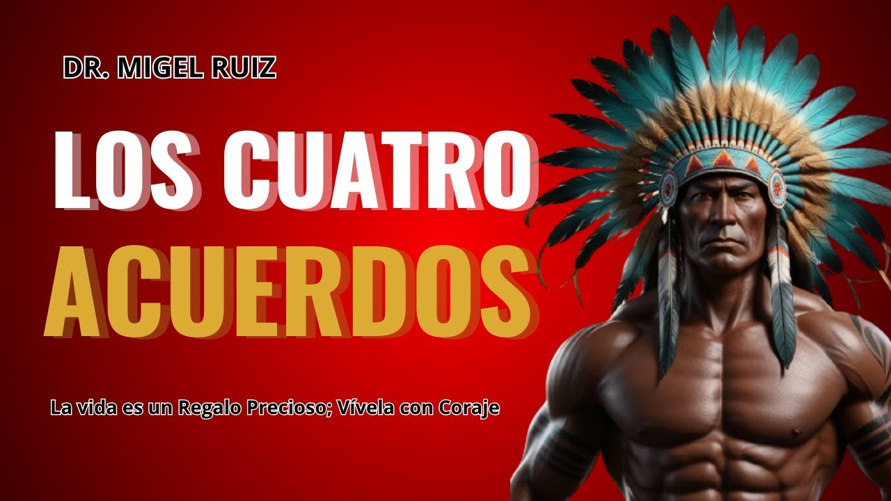 Los cuatro ACUERDOS Audiolibro completo MIGEL RUIZ