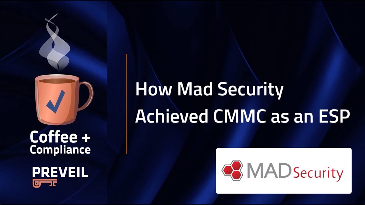 PreVeil Coffee and Compliance: How MAD Security Achieved CMMC Certification as an ESP