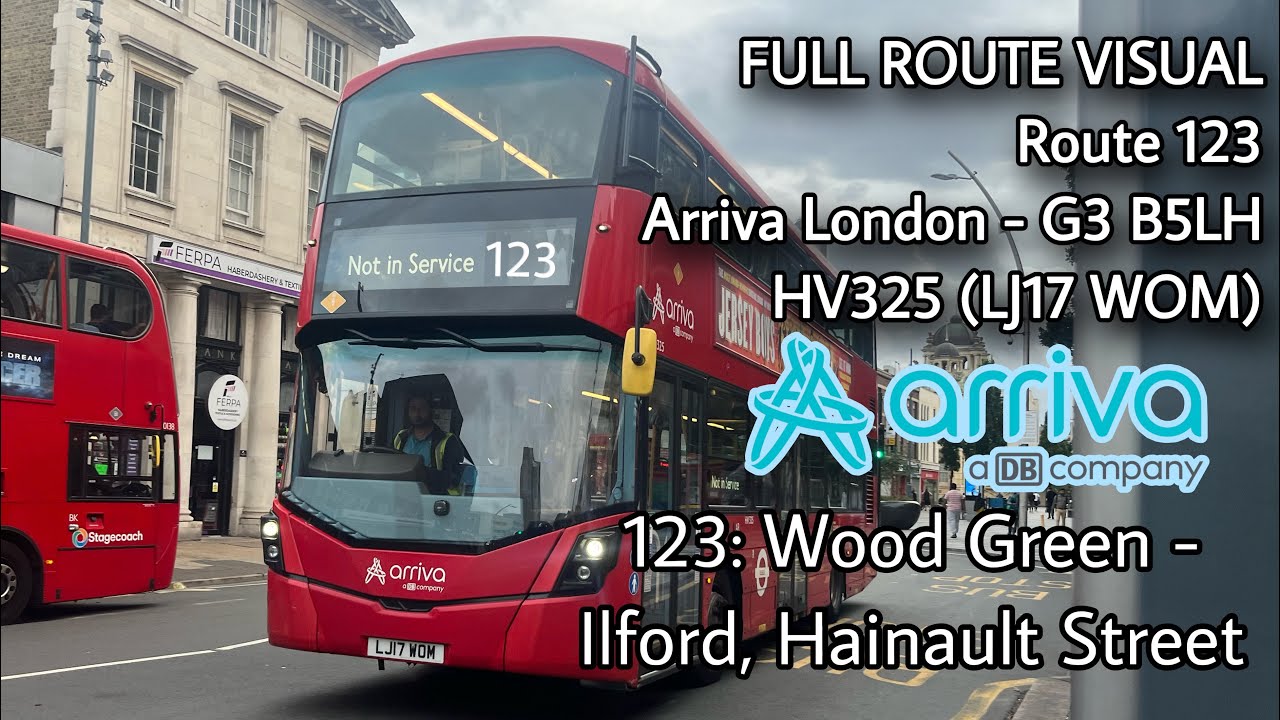 FULL ROUTE VISUAL | 123: Wood Green - Ilford, Hainault Street | Arriva B5LH G3 - HV325 (LJ17 WOM)