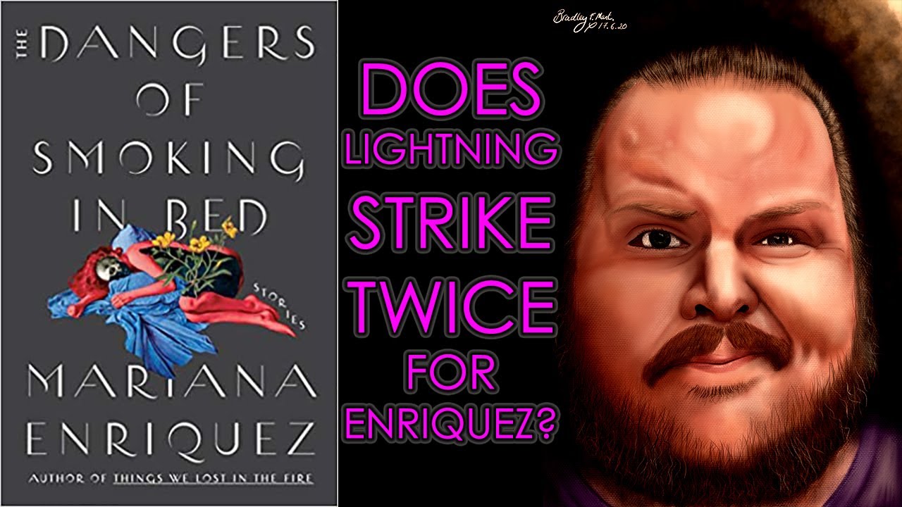 THE DANGERS OF SMOKING IN BED | Mariana Enríquez | Book Review