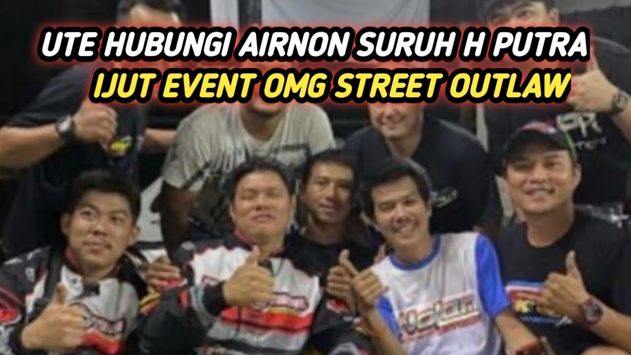 UTE HUBUNGI AIRNONBURI‼️H PUTRA SURUH UTE UNDANG AIRNON IKUT EVENT OMG