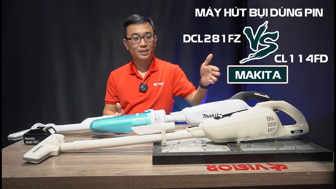 Máy Hút Bụi Dùng Pin Makita CL114FD & DCL281F - Đôi tay người thợ - Visior