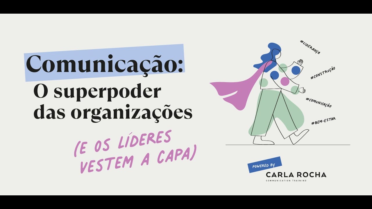 Comunicação: o superpoder das organizações (e os líderes vestem a capa)