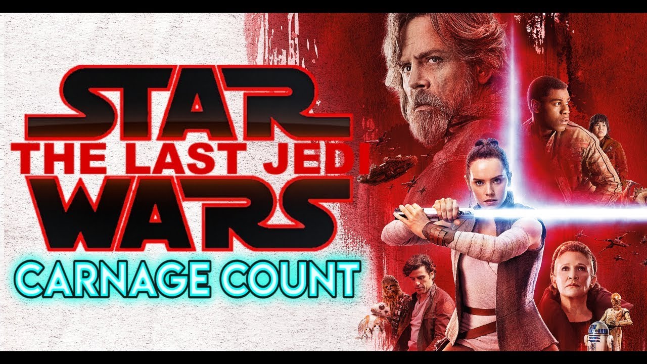 Star Wars: The Last Jedi (2017) Carnage Count