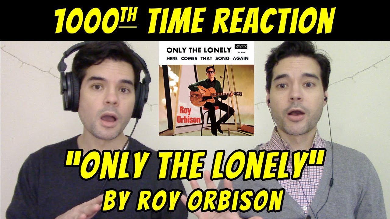 Only the Lonely - Roy Orbison | TWINS REACTION to 1000th time listen!