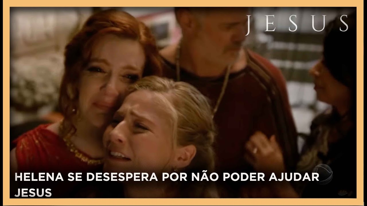 Helena se desespera por não poder livrar Jesus da morte | NOVELA JESUS