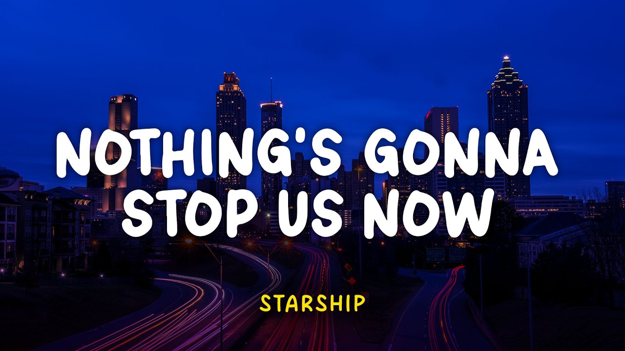 Starship - Nothing's Gonna Stop Us Now | Lyrics Video | Lirik Indonesia | Lirik Terjemahan