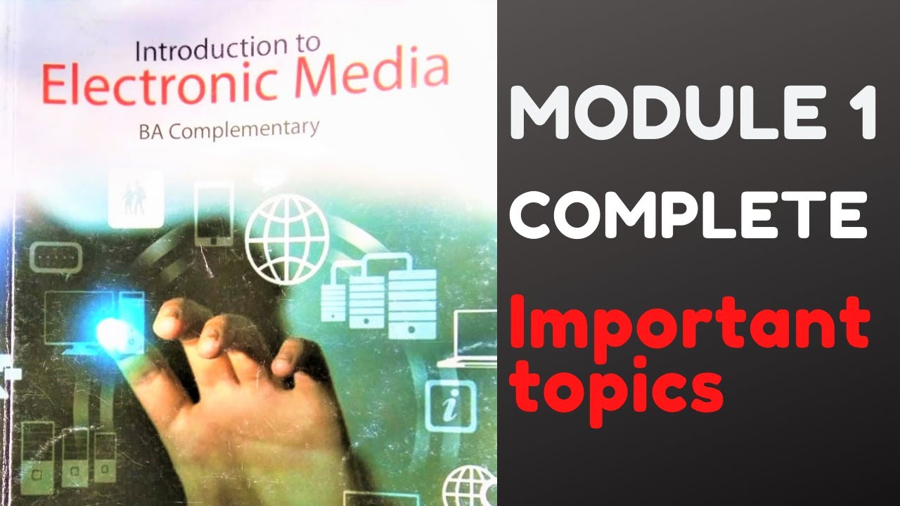Complimentary Paper I/II Semester-Introduction to Electronic Media | Module 1