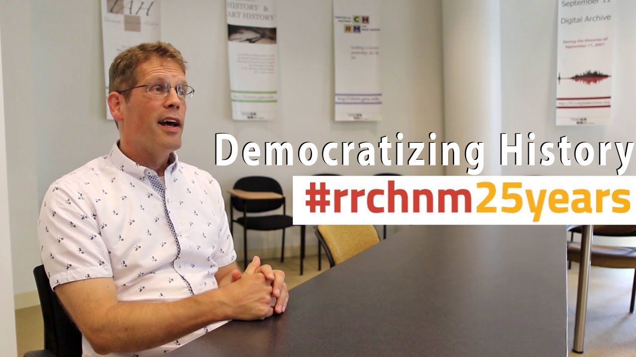Democratizing History - Roy Rosenzweig Center for History and New Media