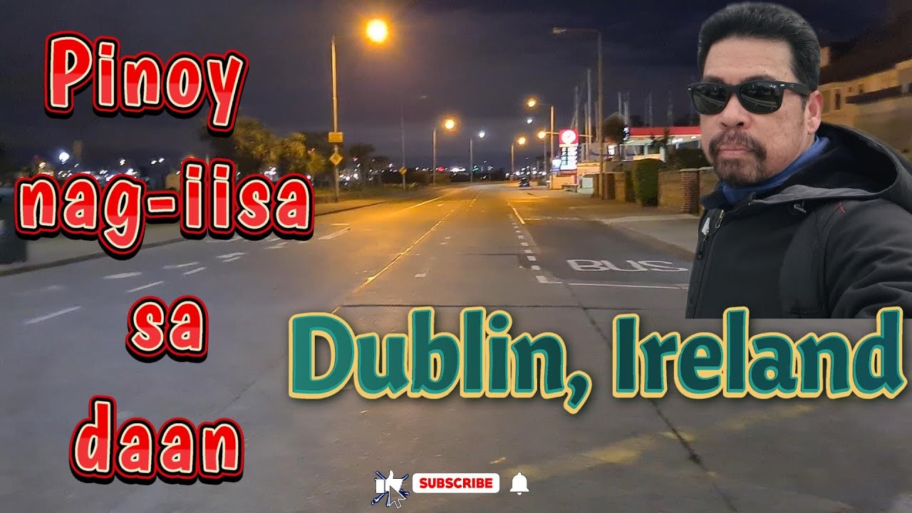 | PINOY INUMAGA| MAG-ISA SA DAAN | DUBLIN,IRELAND |