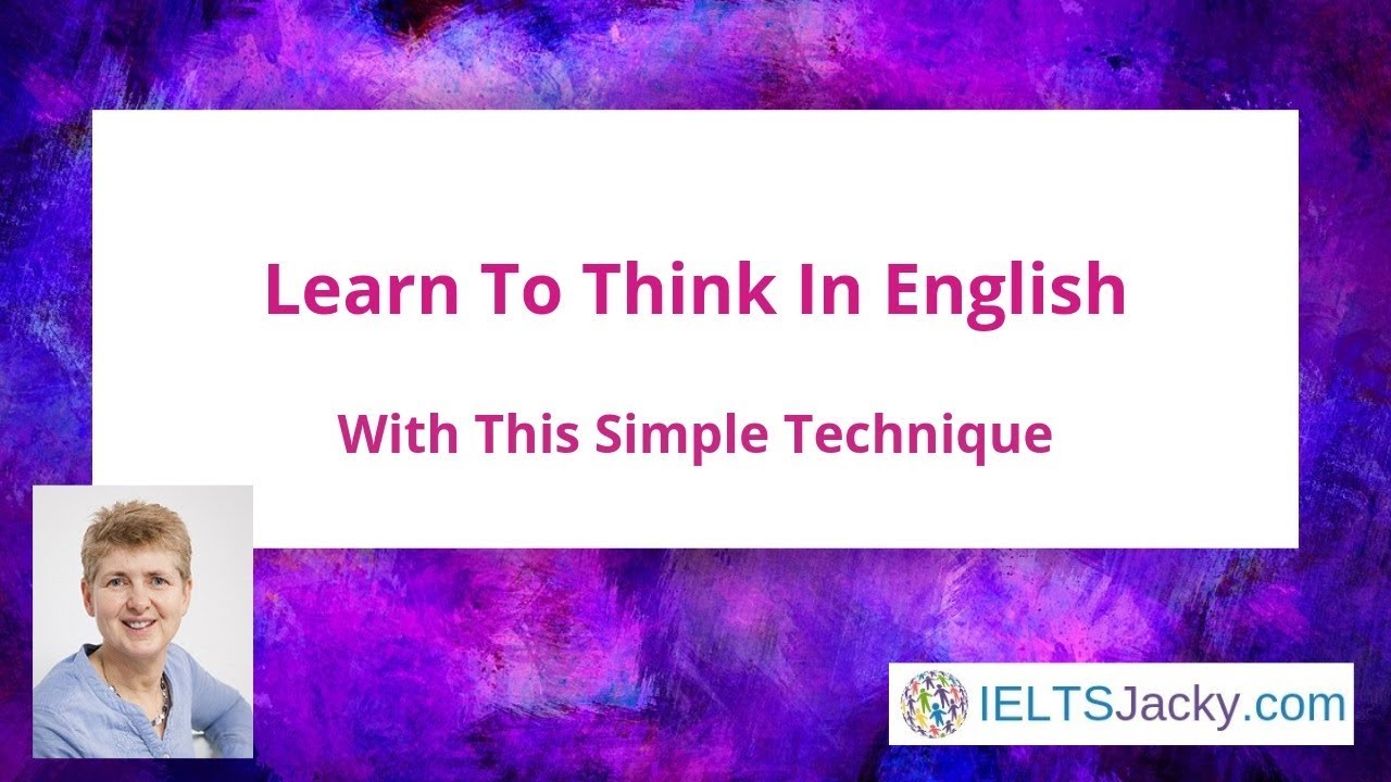 Learn to Think in English - A Simple Technique