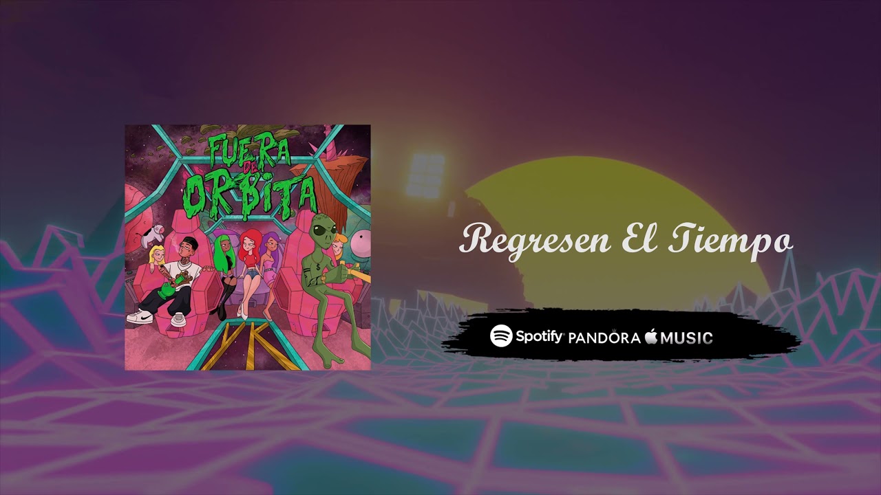 LA SANTA GRIFA // REGRESEN EL TIEMPO // FUERA DE ORBITA (AUDIO)