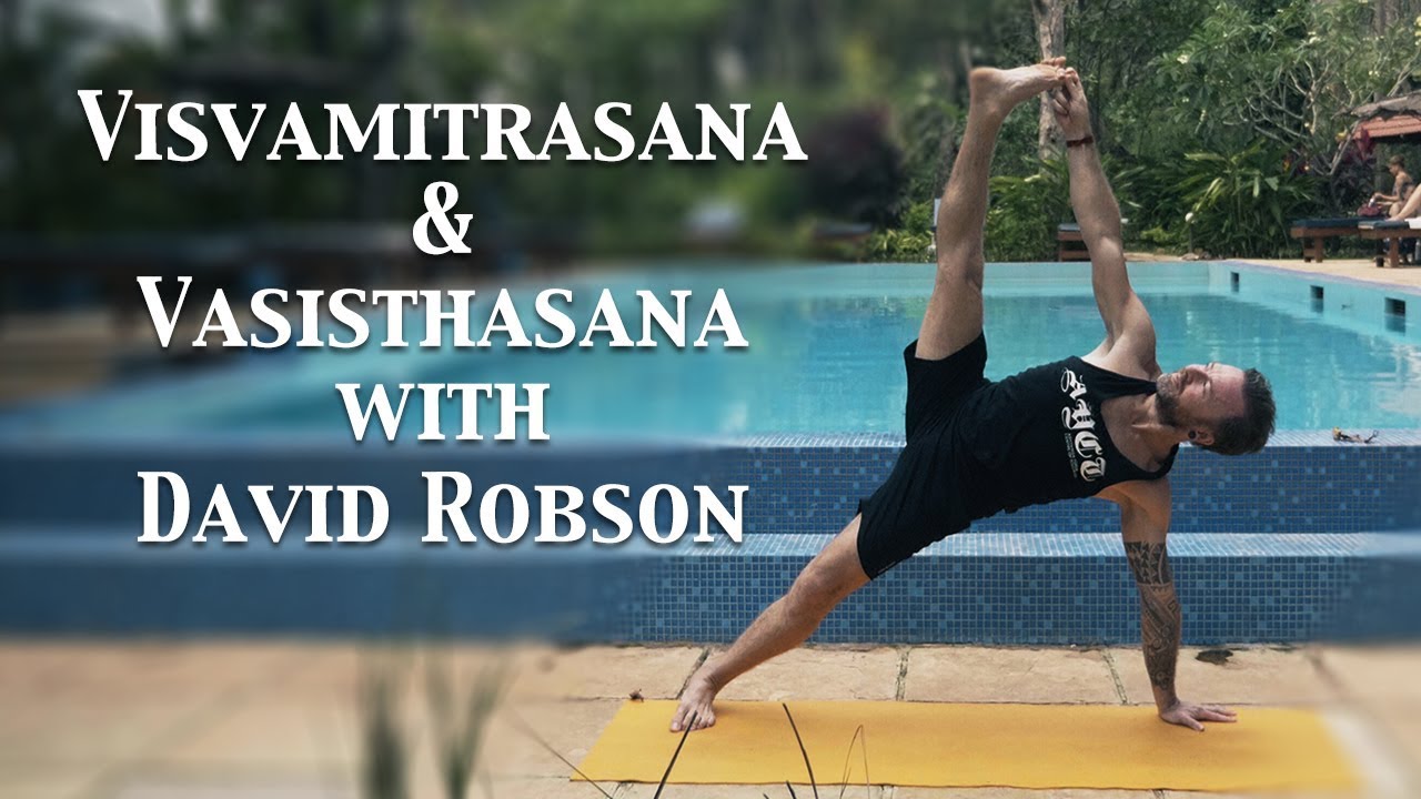 How to do Visvamitrasana & Vasisthasana ? |  Ashtanga Yoga with David Robson