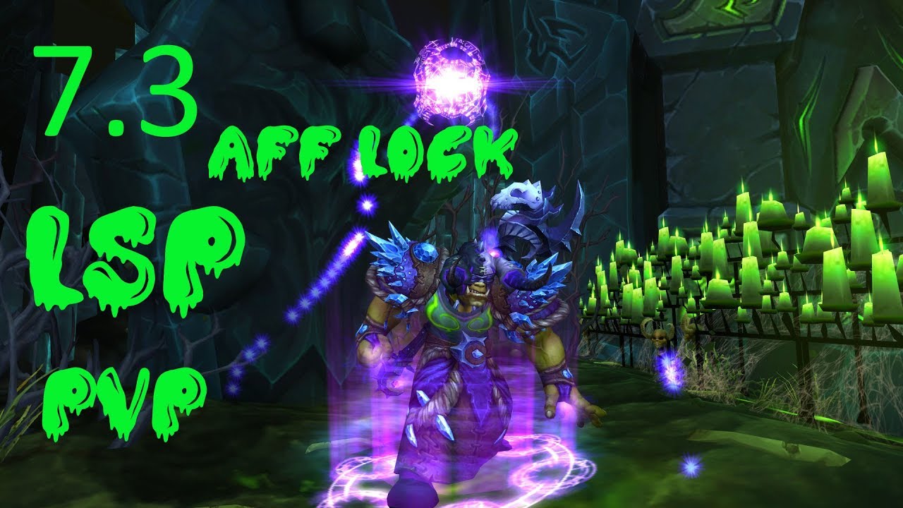 Affliction Warlock PVP (WoW Legion 7.3.5) LSP 3v3