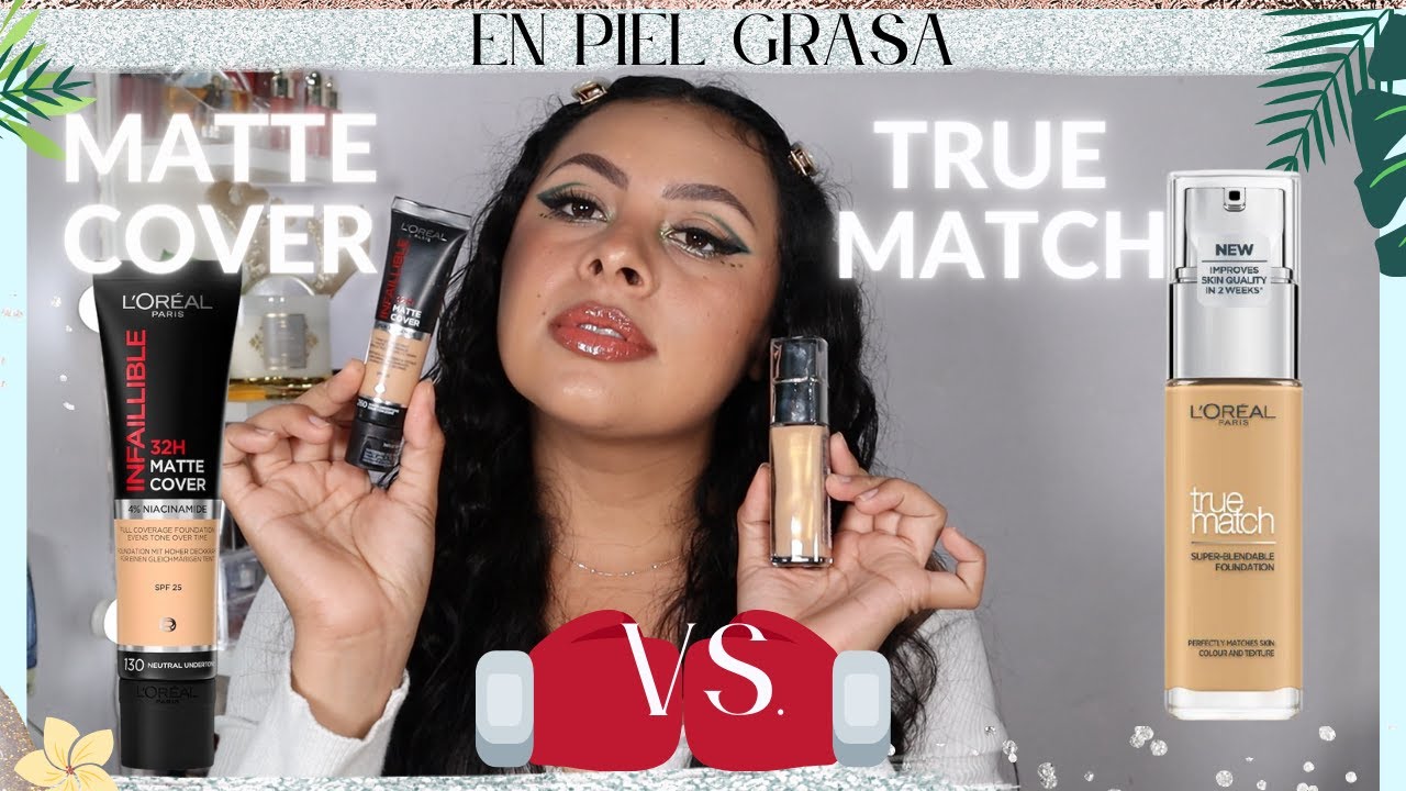 LOREAL TRUE MATCH VS. MATTE COVER en piel grasa | HolaLizy 🦋