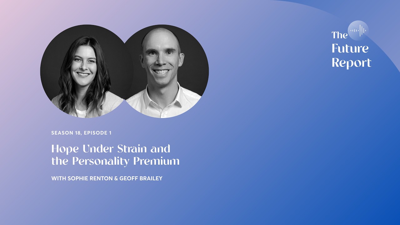 Hope Under Strain and the Personality Premium with Sophie Renton & Geoff Brailey