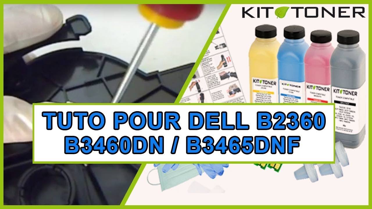 Instructions de recharge toner compatible pour toner Dell B2360 / B3460DN / B3465DNF.