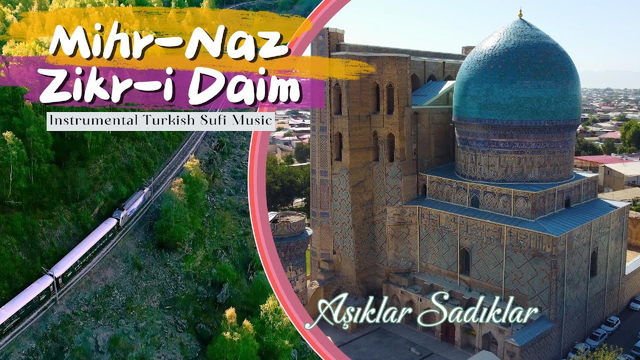 AŞIKLAR SADIKLAR | MİHR-NÂZ | ZİKR-İ DÂİM | Enstrumantal Turkish Sufi Music | ASIM AKKUŞ