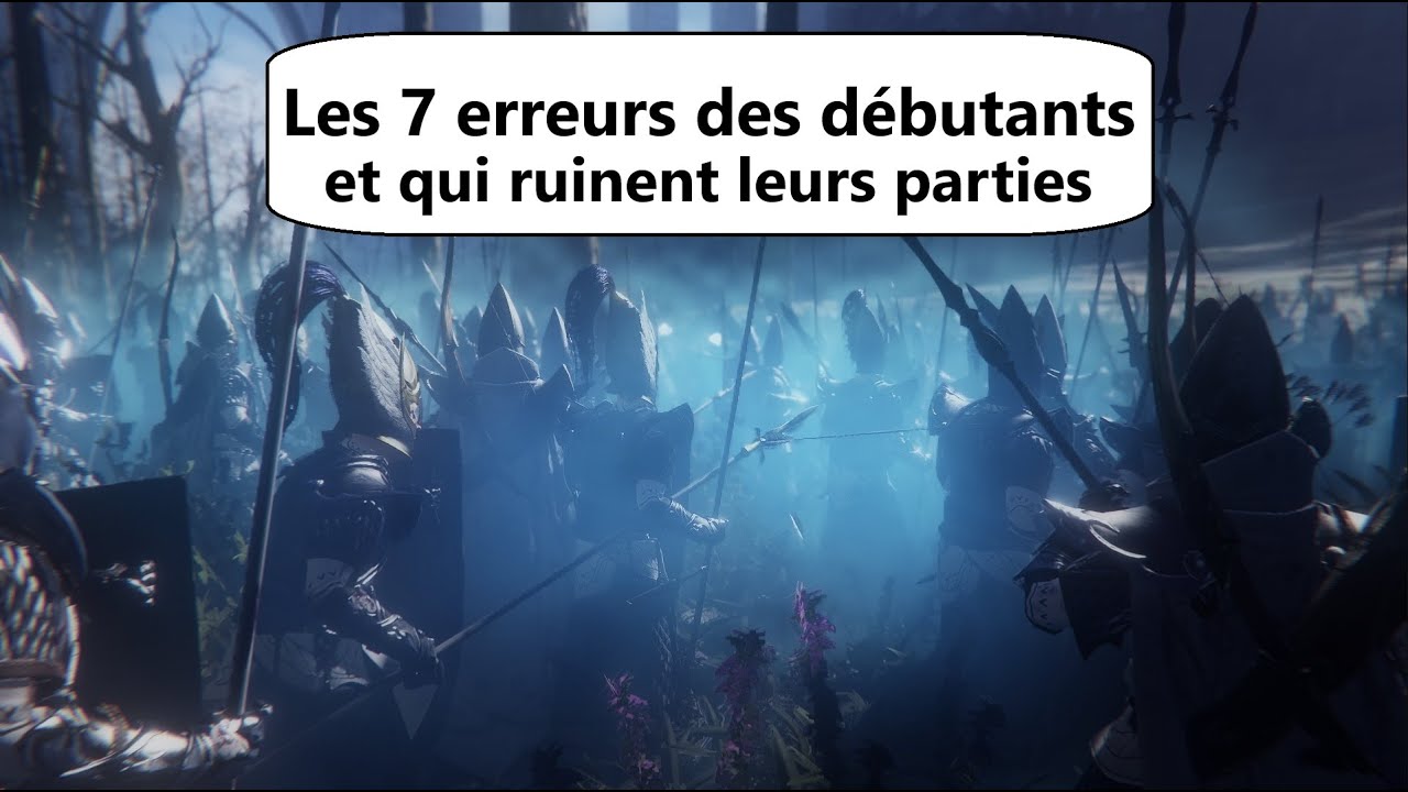 Les 7 erreurs des débutants qui ruinent leurs parties