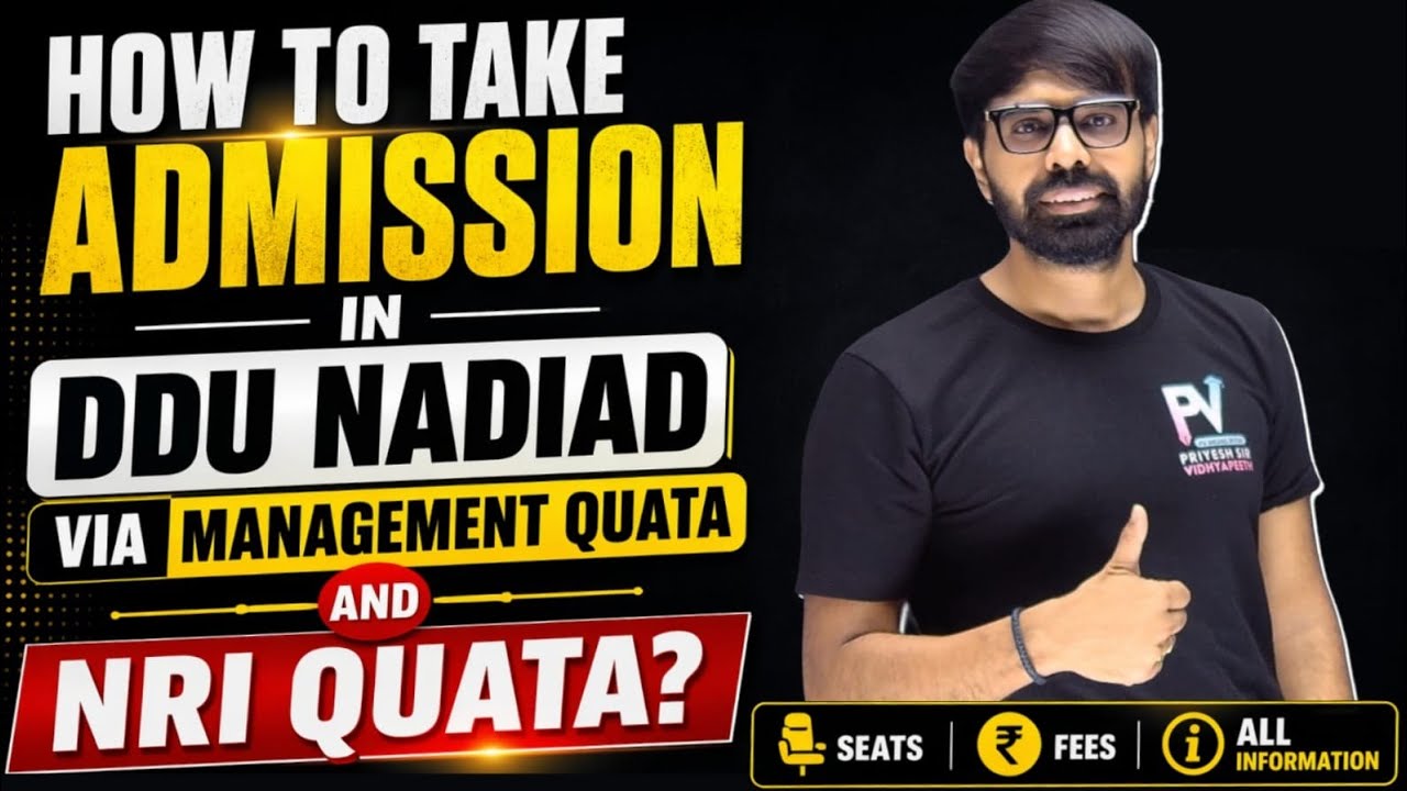 DDU, NADIAD ✅ MQ & NRI ADMISSION ✅ ALL INFORMATION 😱 ADMISSION 2026 🙏 PRIYESHSIR 🔥