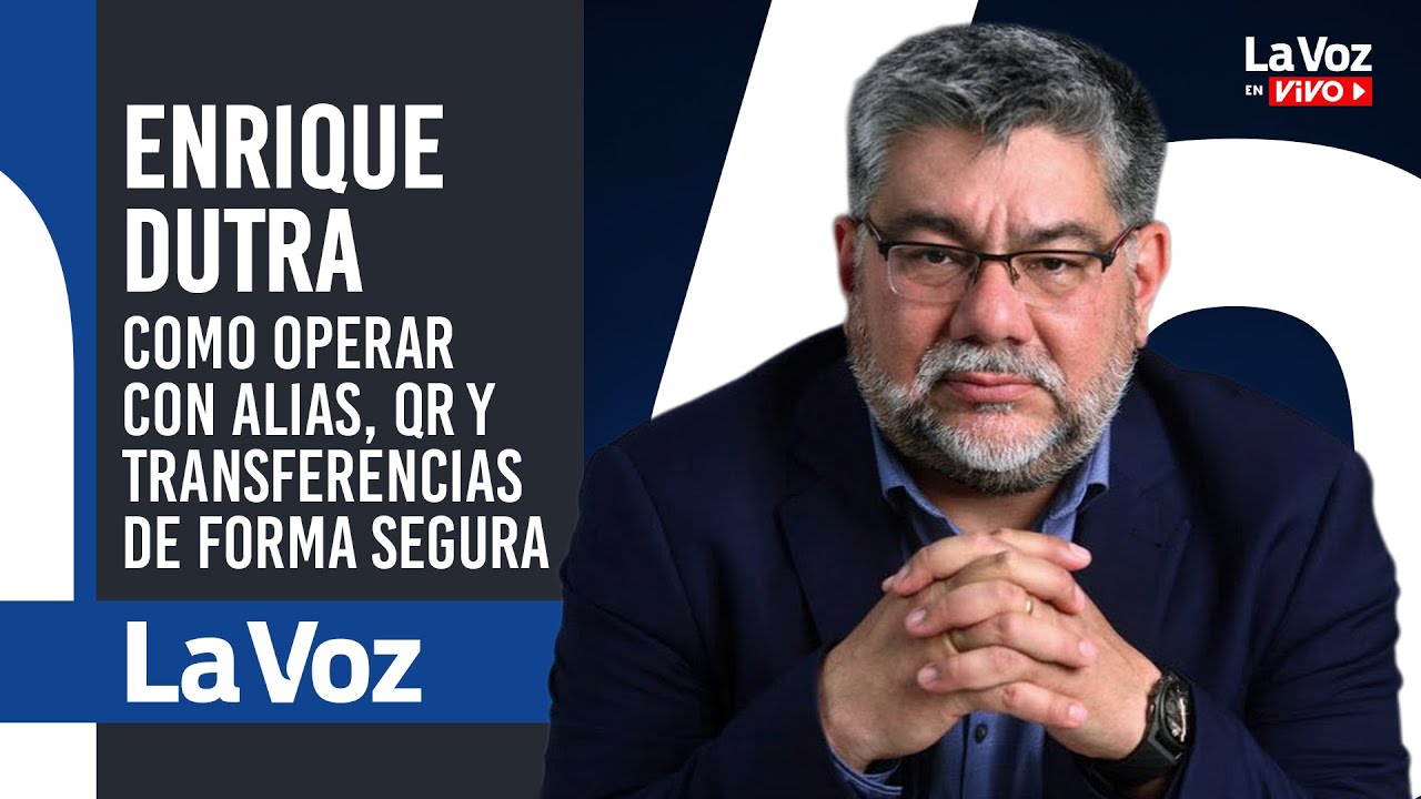 ENRIQUE DUTRA: CLAVES para operar con TRANSFERENCIAS, ALIAS y PAGOS con QR de manera SEGURA