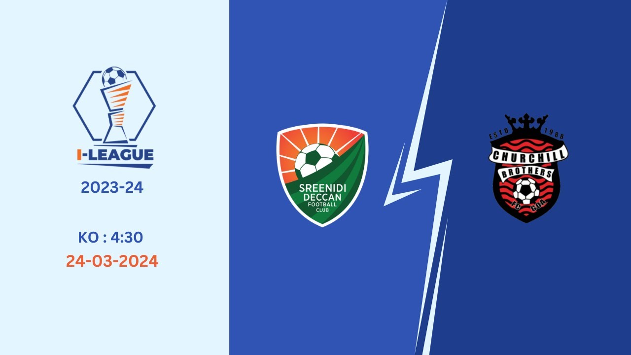 I-League 2023-24 | Sreenidi Deccan Football Club vs Churchill Brothers FC | LIVE