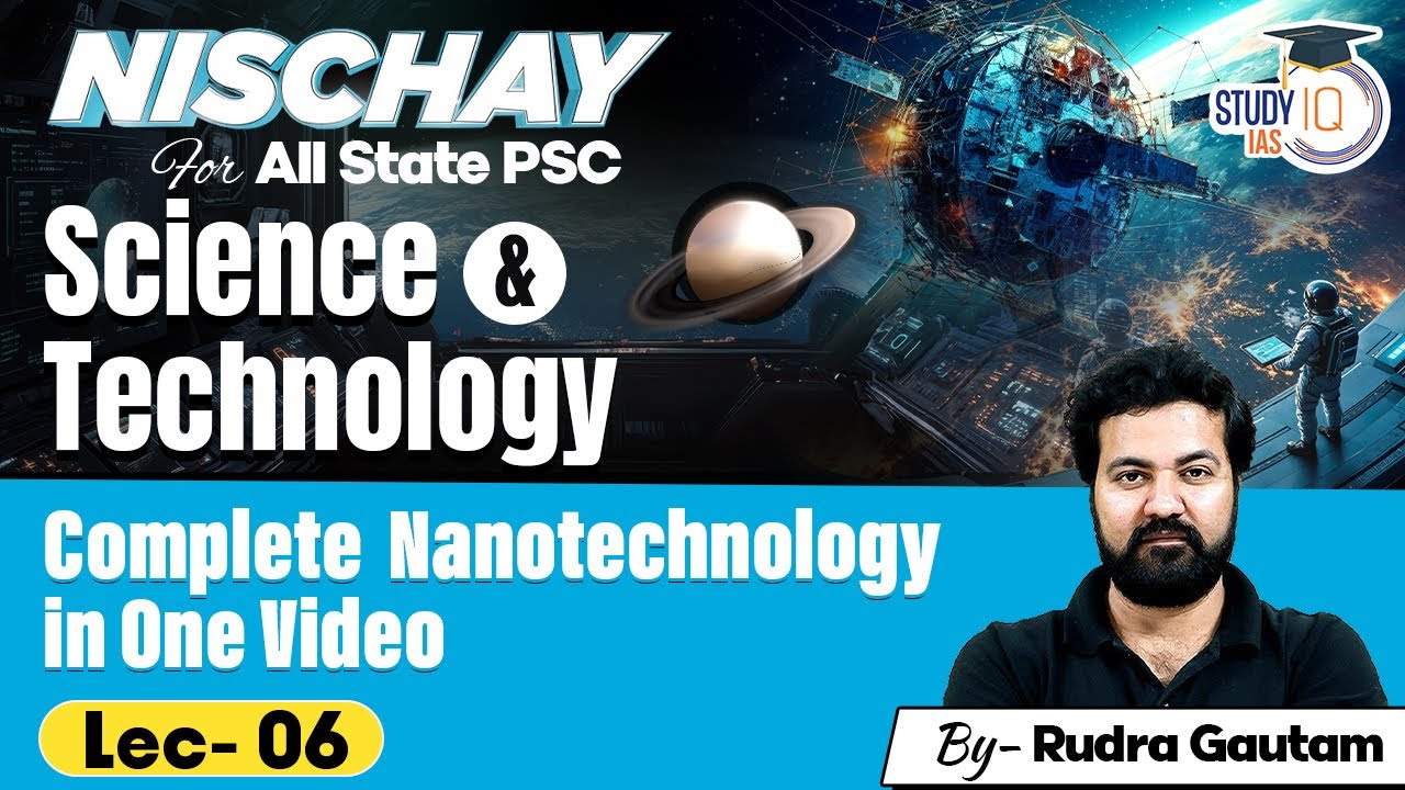Science and Technology: Complete Nanotechnology in One Video | For All State PCS Exams| By Rudra Sir