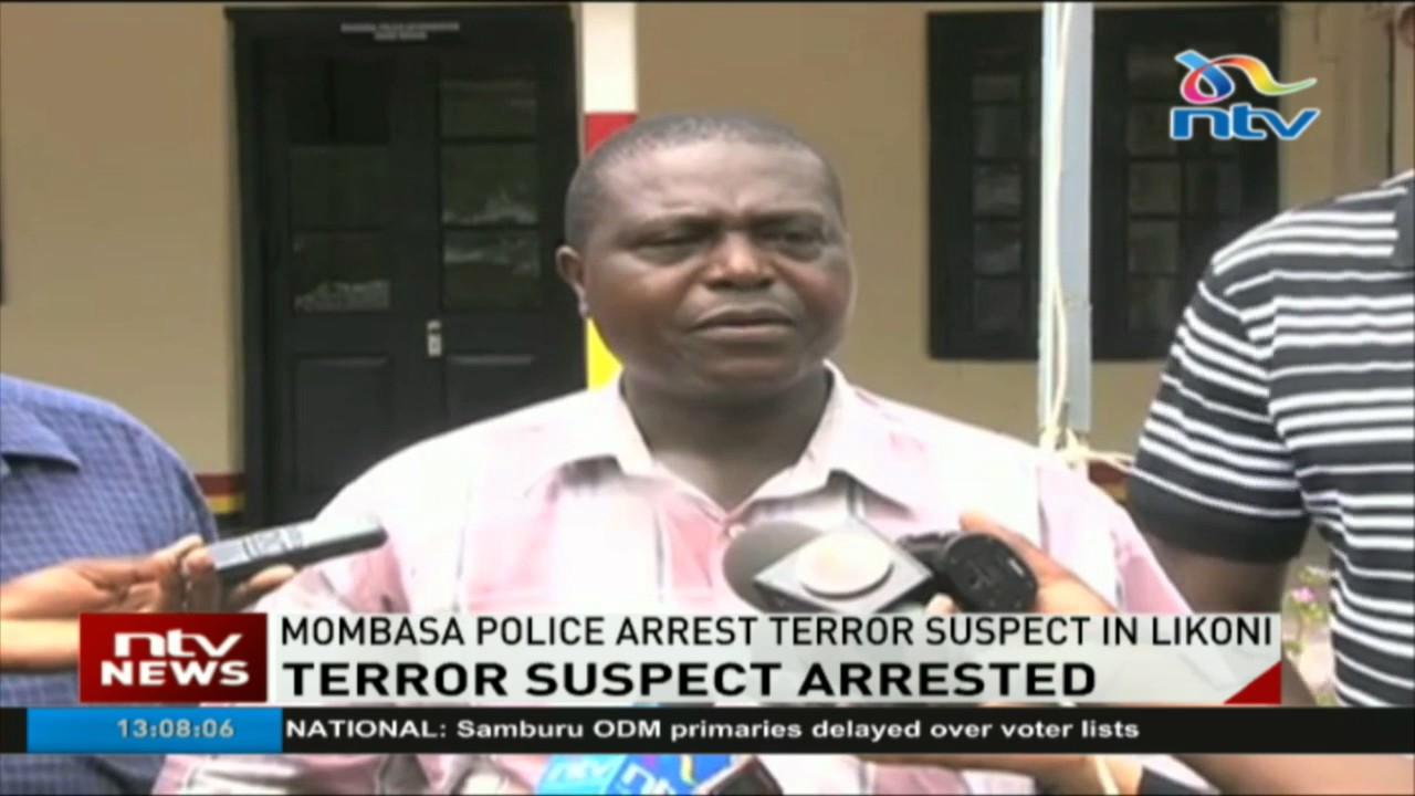 Mombasa police arrest terror suspect in Likoni