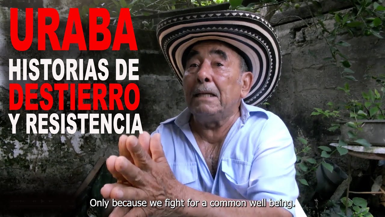 URABÁ: HISTORIAS DE DESTIERRO Y RESISTENCIA