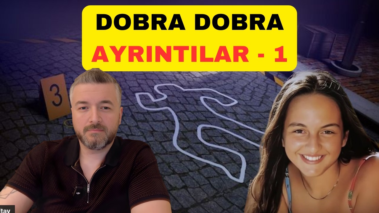 YASAKLANAN DOBRA DOBRA PROGRAMI AYRINTILAR - ÇAĞLA TUĞALTAY CİNAYETİ