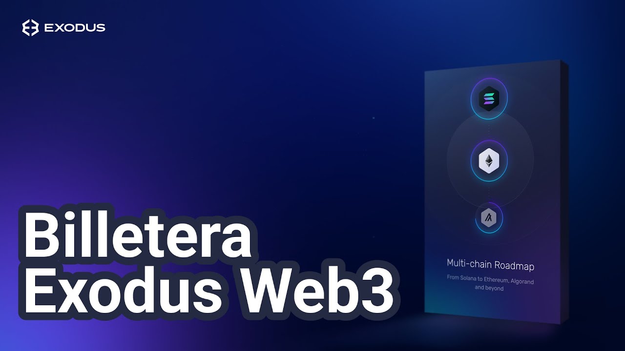 Billetera Web3 de Exodus Multiblockchain | &iquest;C&oacute;mo utilizarla? | Tutorial Exodus