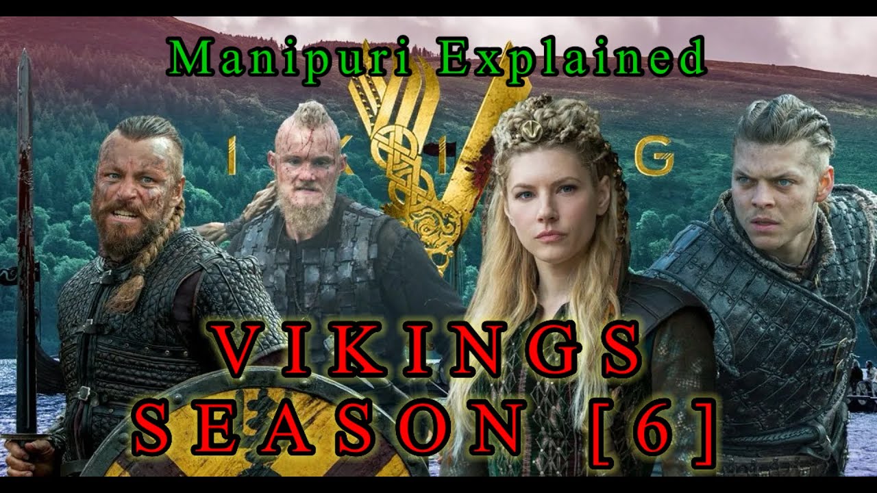 VIKINGS SEASON [6] Manipuri Explained Hollywood web series historical epic war biography