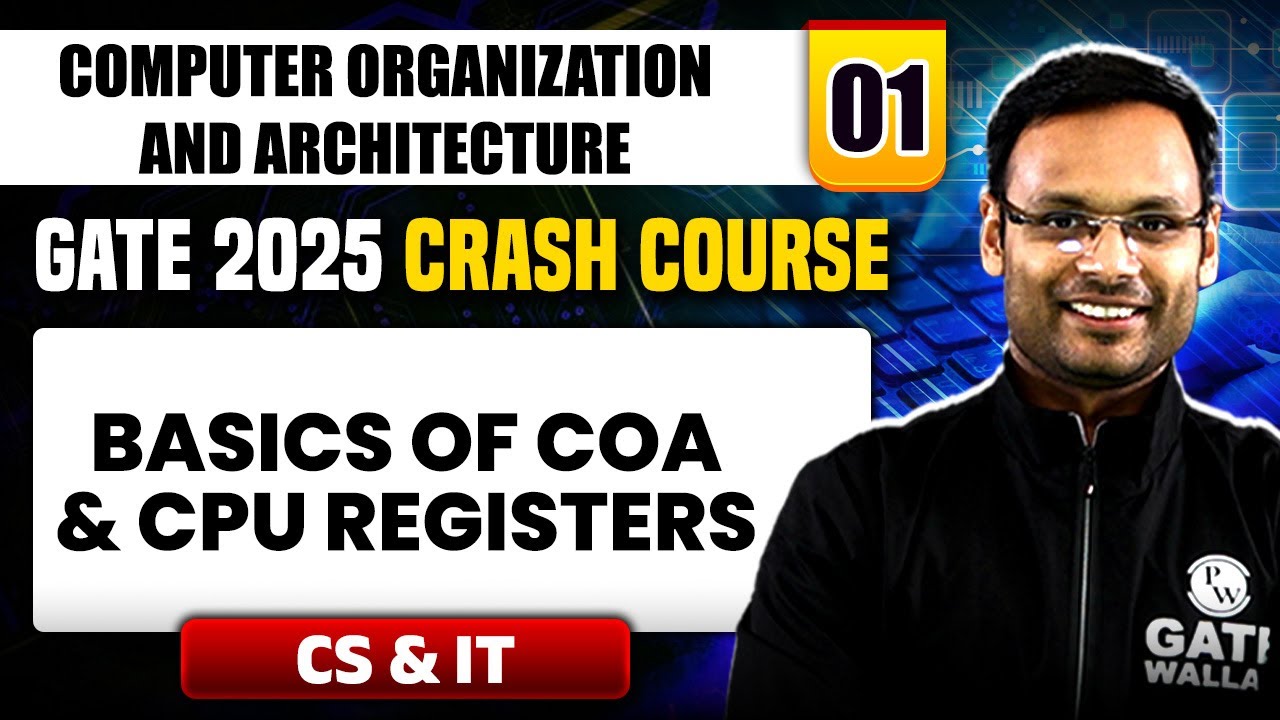 COA 01 | Basics of COA And CPU Registers | CS & IT | GATE 2025 Crash Course