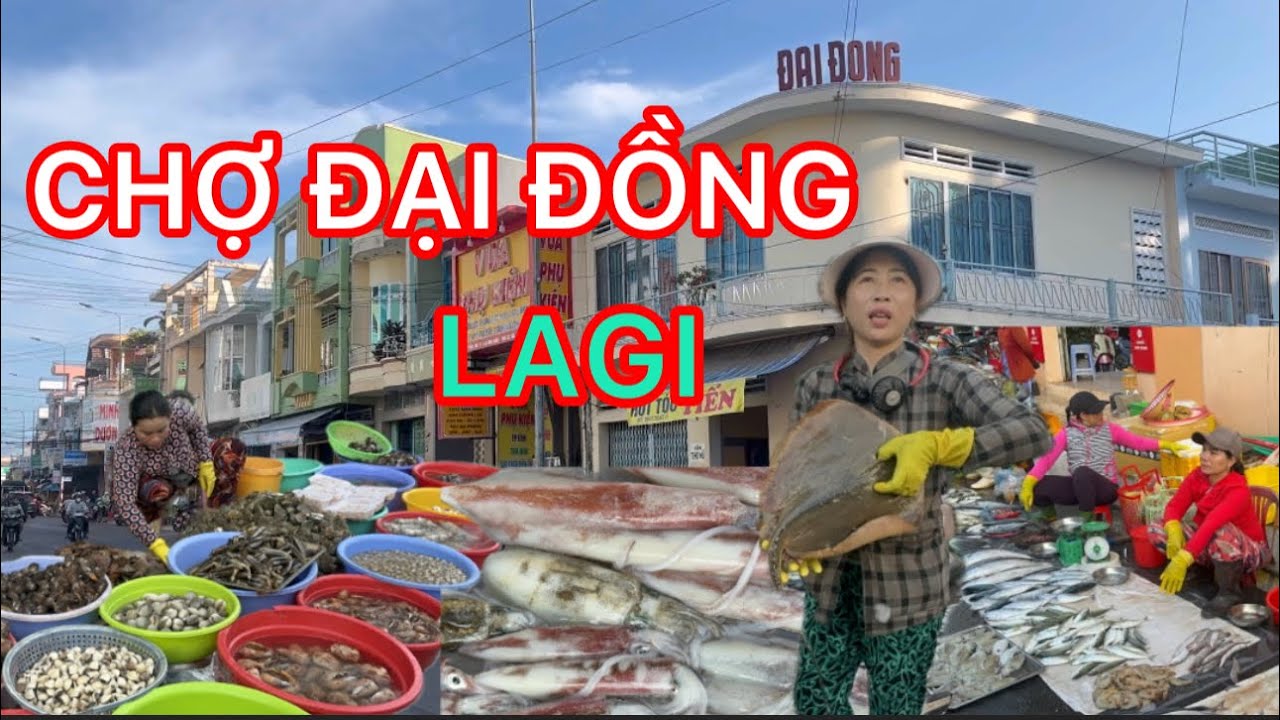 CHỢ CHIỀU ĐẠI ĐỒNG BÁN HẢI SẢN BAO LA | LAGI BÌNH THUẬN