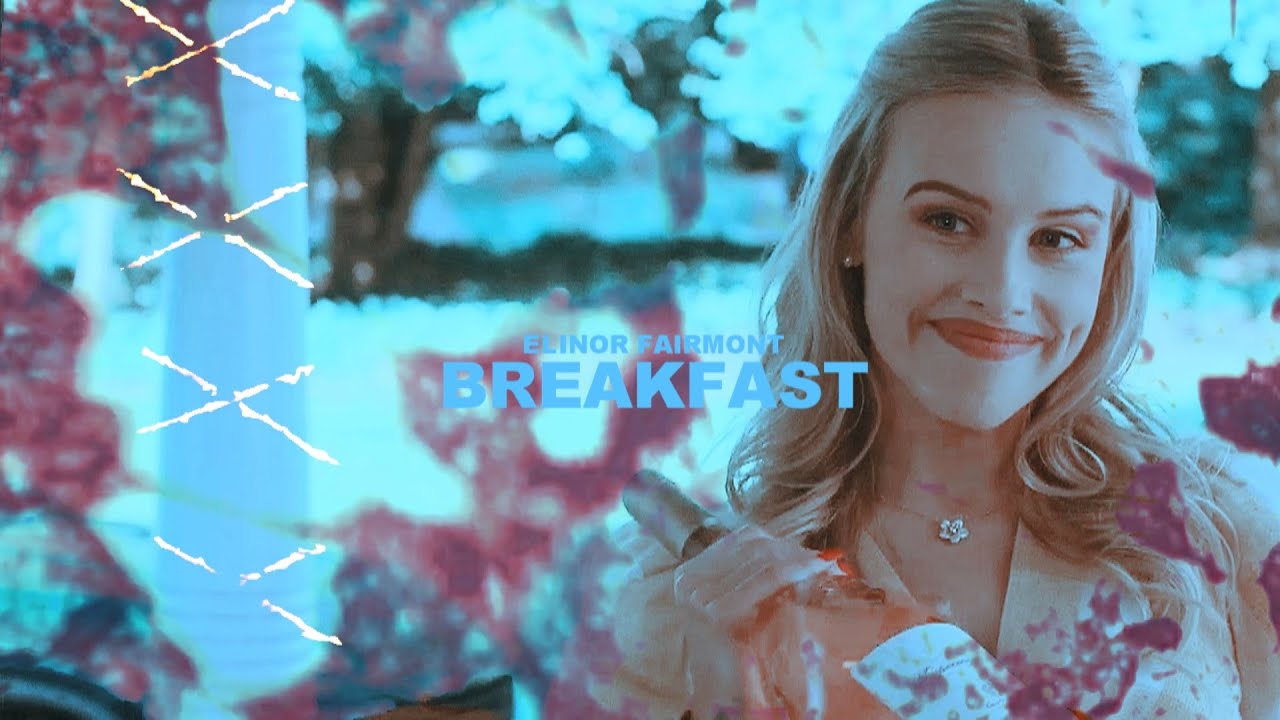 Elinor Fairmont || Breakfast