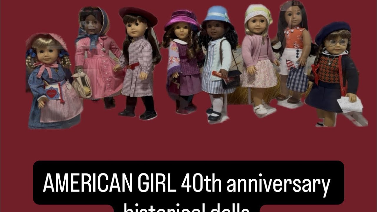 AMERICAN GIRL 40th anniversary historical dolls ￼