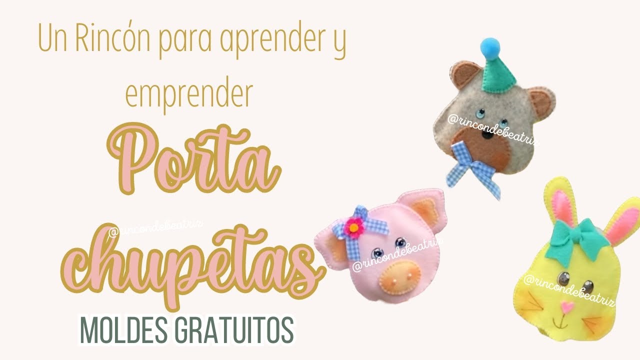 Portachupetas animales en fieltro- El Rincón de Beatriz - Molde Gratuito