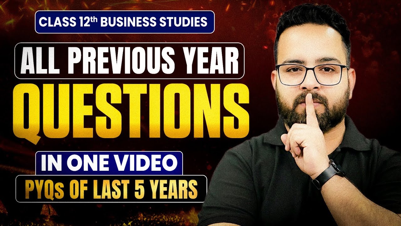 Class 12 Business Studies All Previous Year Questions in One Shot 2026 | Last 5 Years of PYQs