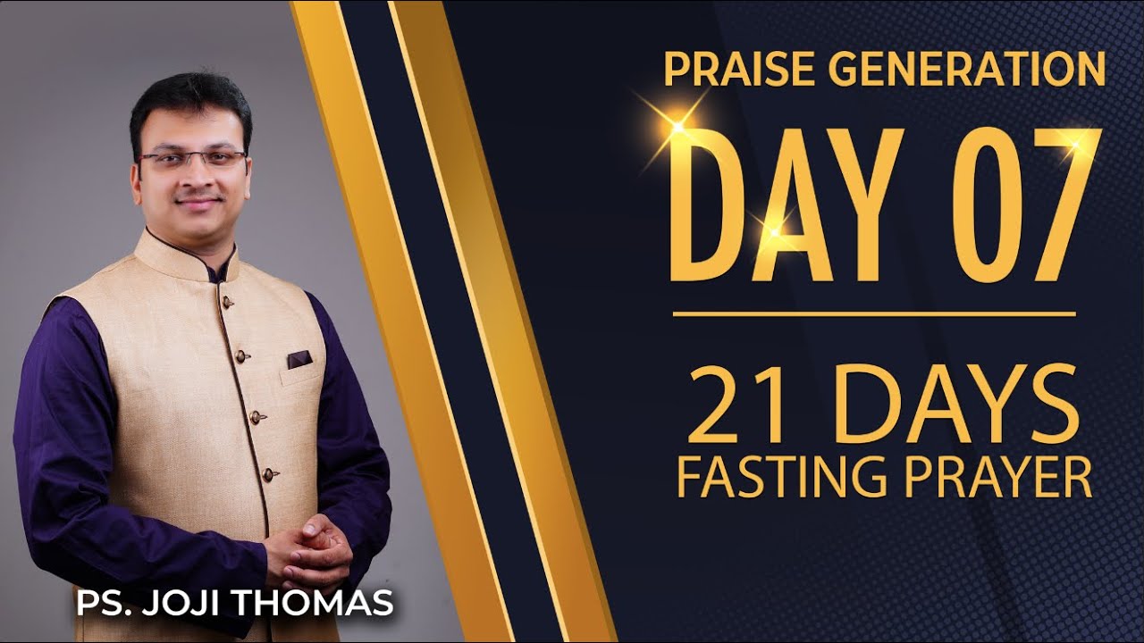 🔴 Day 7 Morning Session | Ps. Joji Thomas | 08 July 2023 | Praise Generation