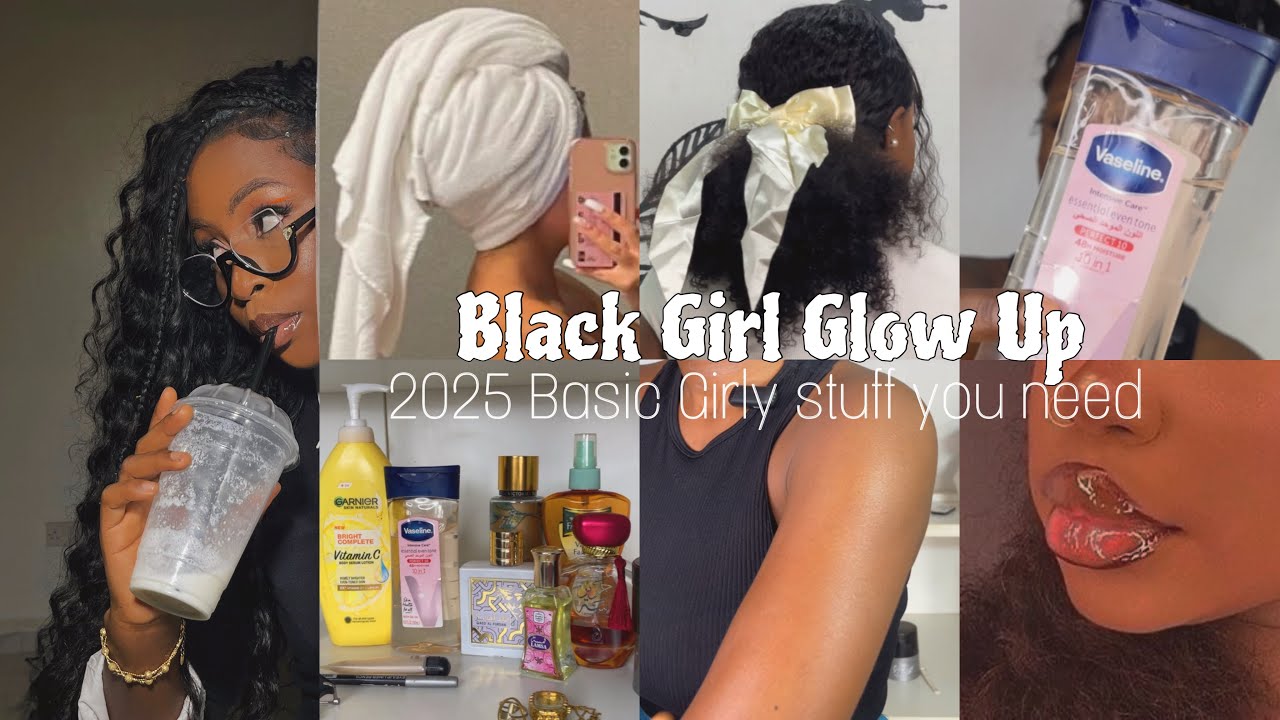 Easy Glow up Routine as a Black Girl | How To Glow Up physically in 2025