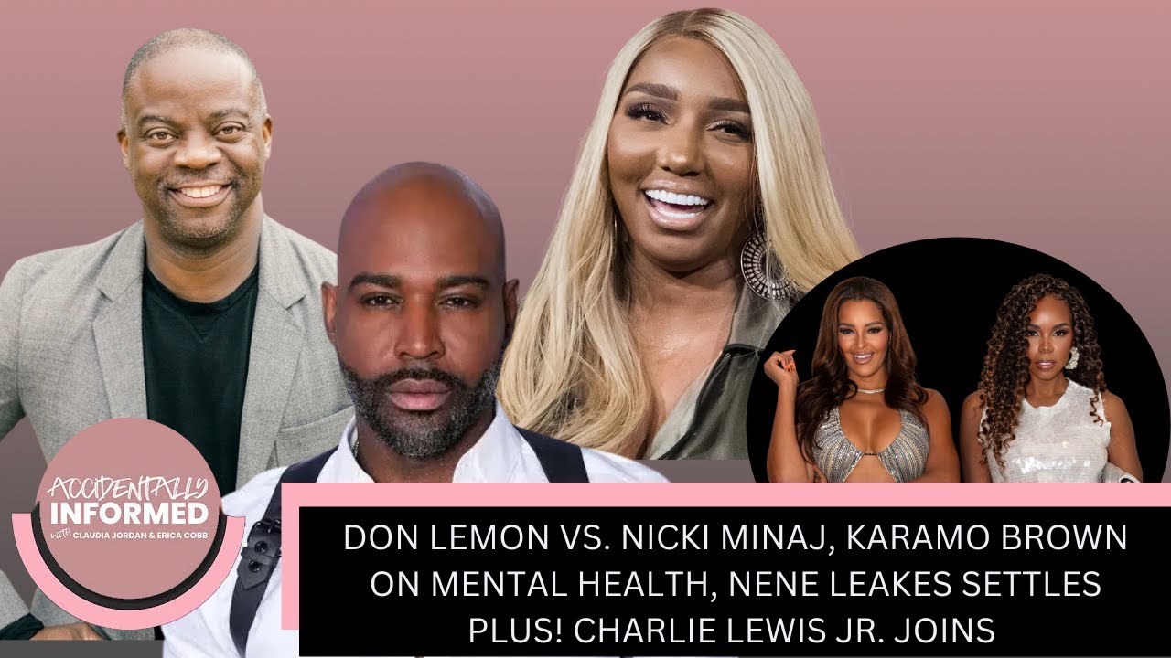 Don Lemon Vs. Nicki Minaj, Karamo Brown on Mental Health, PLUS-Charlie Lewis Jr Joins