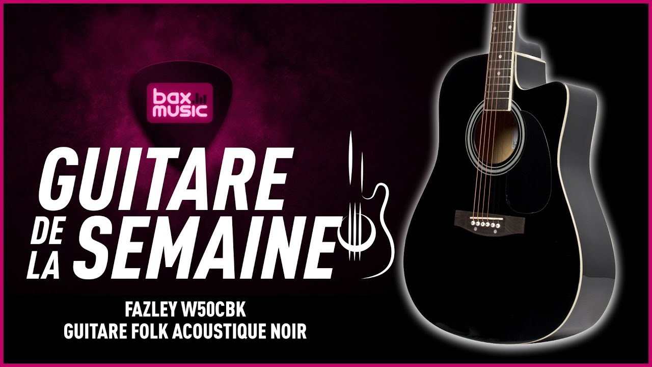 Fazley W50CBK guitare folk acoustique Noir I Bax Music FR