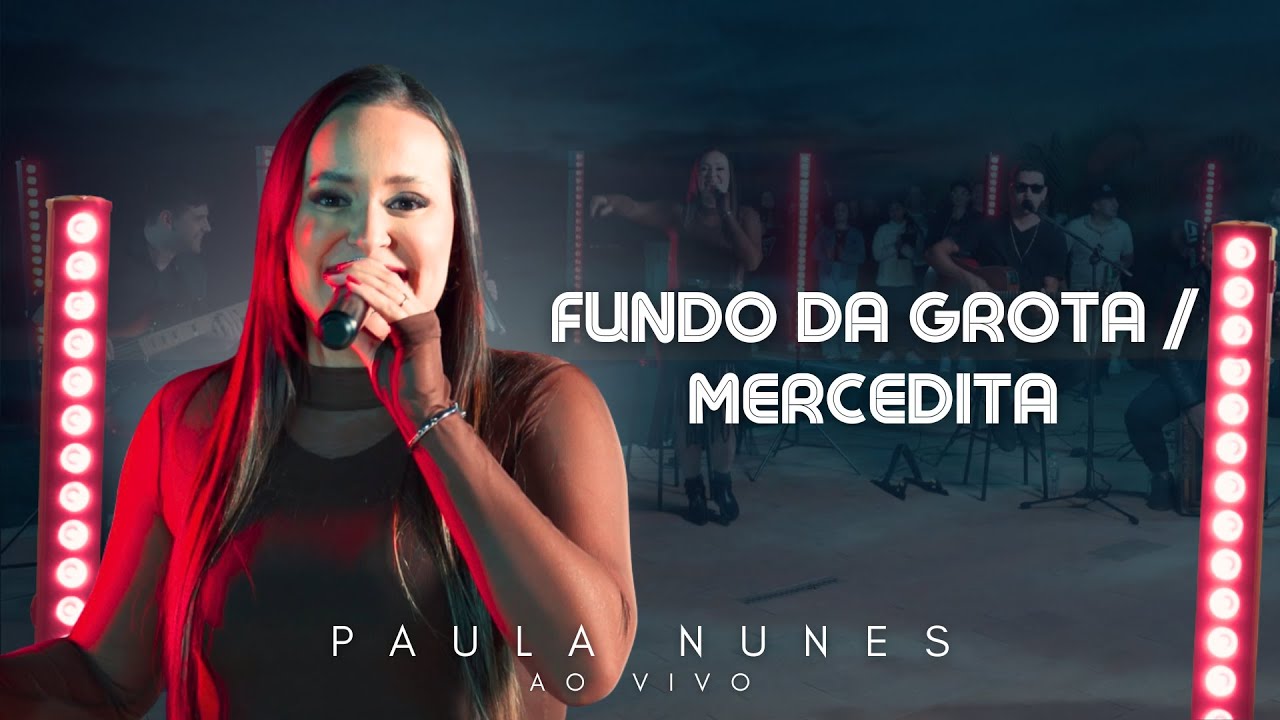 Paula Nunes - Fundo da Grota / Mercedita (AO VIVO)