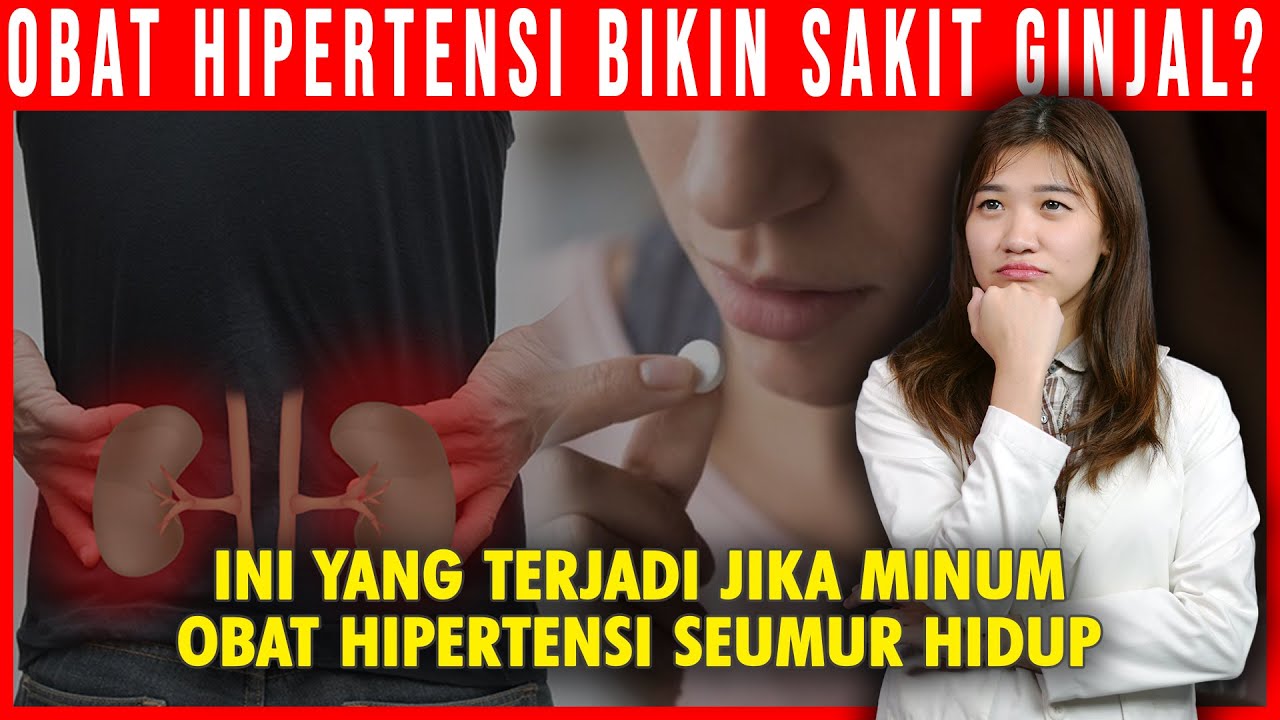 Benarkah Minum Obat Hipertensi Seumur Hidup Berbahaya Buat Ginjal?