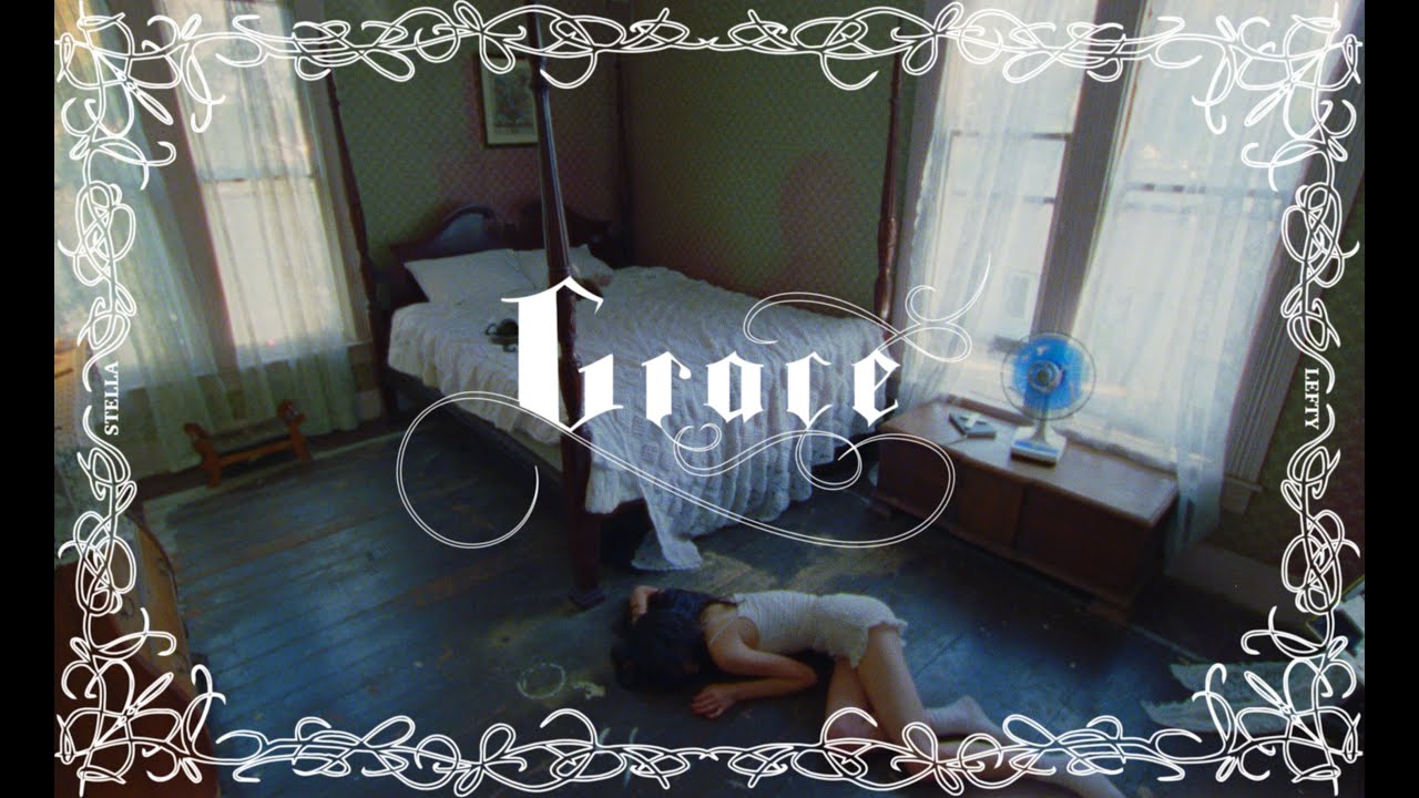 STELLA LEFTY - GRACE (Official Video)