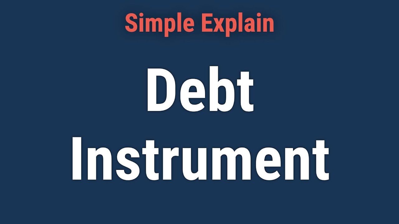 What Is a Debt Instrument?