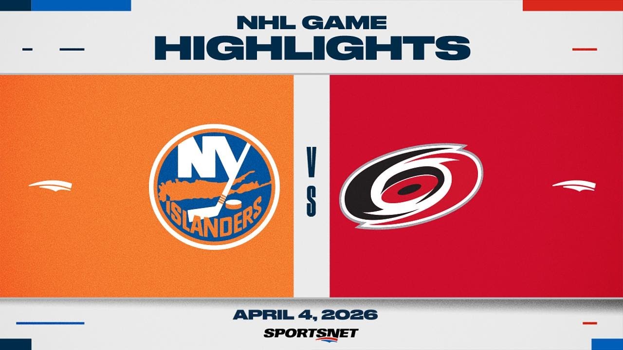NHL Highlights | Islanders vs. Hurricanes - April 4, 2026