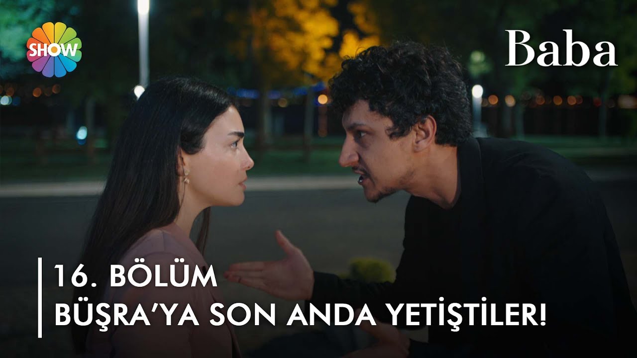 Büşra, Kadir ve İlhan sayesinde kurtuluyor! | Baba 16. Bölüm