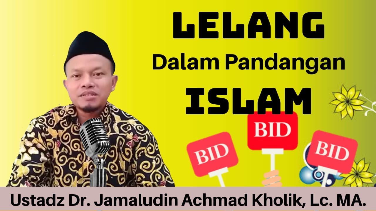 Lelang Dalam Pandangan Islam | Ustadz Jamaludin (UJ)